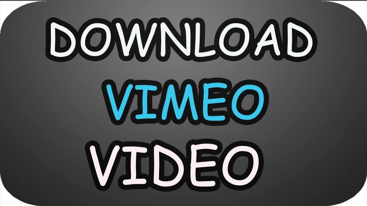 Vimeo Private Video Download Mac
